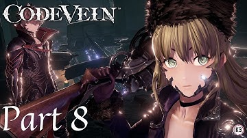 Code Vein Full Gameplay No Commentary Part 8