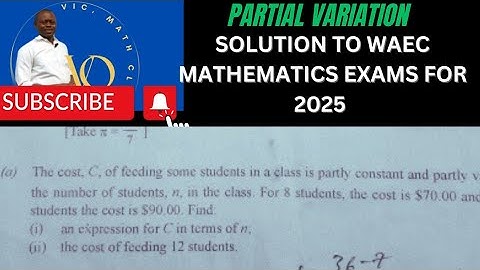 WAEC Mathematics EXAMS 2025 question on partial variation.#waec2025 #partialvariation