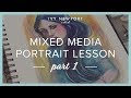 Mixed Media Portrait Lesson - Part 1