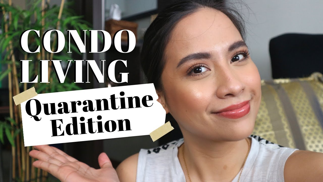 Condo living ALONE in quarantine