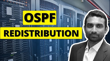 Understanding OSPF Redistribution | CCNP-CCIE Tutorial