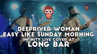 Lionel Richie - Deep River Woman | Easy Like Sunday Morning (Live cover) by Infinity