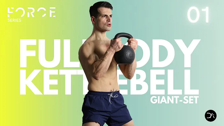 Full Body Kettlebell GIANT SETS - FORCE SERIES 01 ...