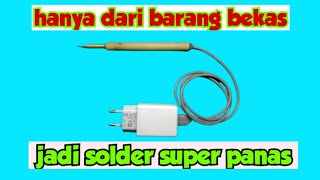 membuat solder dari barang bekas