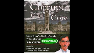 Dr. Shiv Chopra Exposes Health Canada Corruption