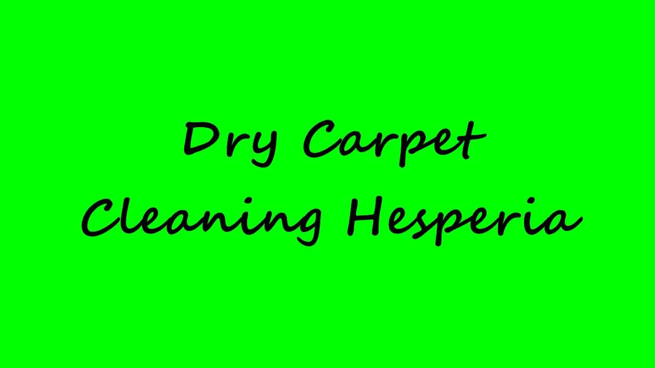 Dry Carpet Cleaning Hesperia YouTube