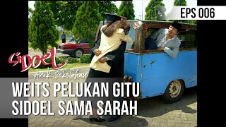 SI DOEL ANAK SEKOLAHAN - Weits Pelukan Gitu Sidoel Sama Sarah