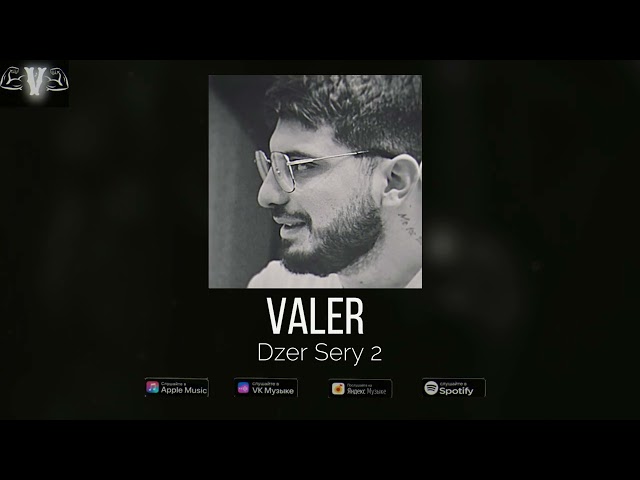 Valer – Dzer Sery 2 (Official Audio) class=