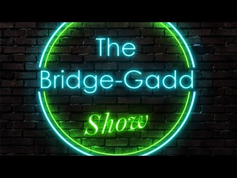 The Bridge-Gadd Show #1(w/ Dillon Hollingsworth)
