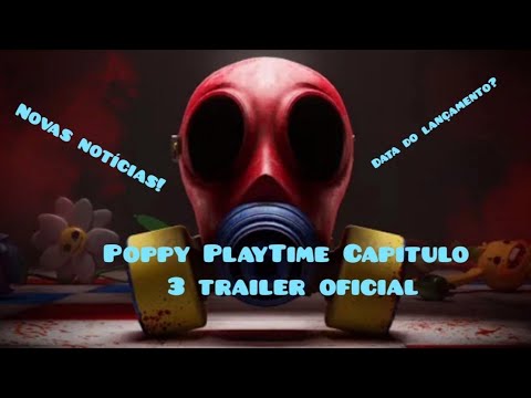 Poppy Playtime Capítulo 3 Trailer ? data do lançamento? novas