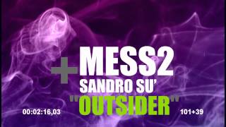 Mess2 The Outsider Feat. Sandro Su
