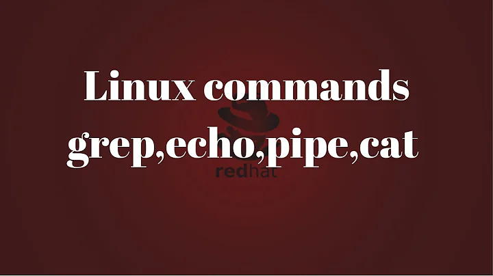 Linux basic commands grep,pipe,echo and cat