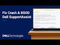 Fix Windows 11 Crashes and Blue Screen Fast Using Dell SupportAssist Automated Repair