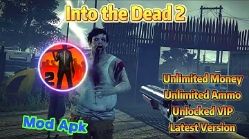 into the dead 2 mod apk 2025 with unlock vip & free shopping || latest version updated 