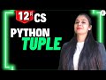 Python Tuple | Introduction | Class 12 Computer Science | Boards 2026