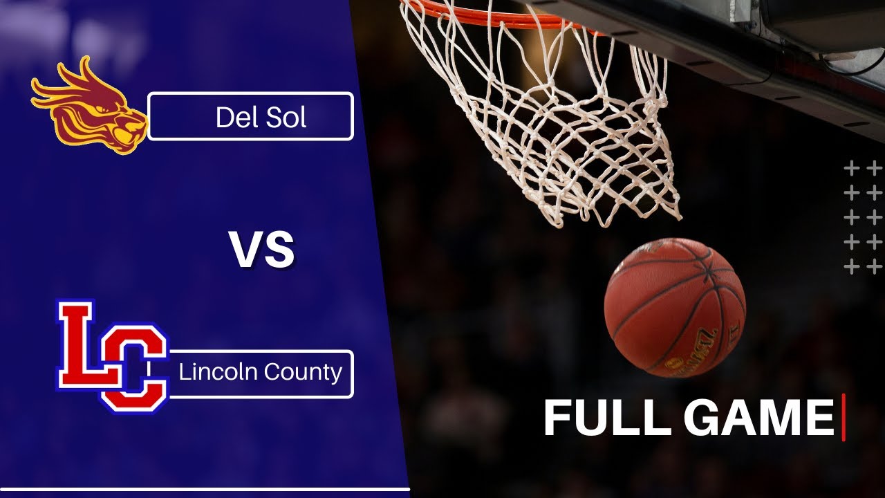 Del Sol vs Lincoln County 12/22/22