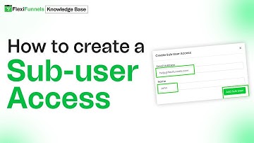 How to create a Sub-user Access | FlexiFunnels