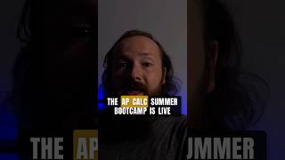 The AP Calculus Summer Boot Camp is live and there are 10 spots Is your kid about to take AP Calc