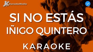 Iñigo Quintero - Si no estas (Karaoke) [Instrumental y Letra]