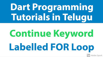 #15 - Dart CONTINUE Statement with Labelled for Loop Programming language Tutorial flutter in telugu
