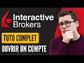 Comment ouvrir un compte interactive brokers  tutoriel tape par tape