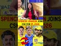 SPENCER JOHNSON JOINS CSK FOR IPL 2026 # #ipl2026 #csk #nathanellis #msdhoni