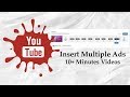 Add Multiple Ads in YouTube Videos - Customize ADS Appearances in YouTub...