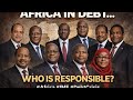 “AFRICA IN DEBT?”👉 “WHO IS RESPONSIBLE?”