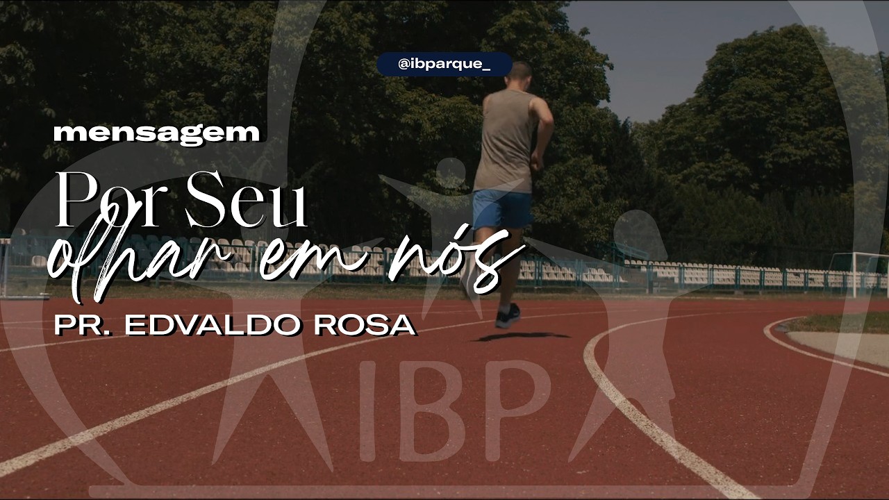 27.09 MENSAGEM | Por Seu olhar em nós