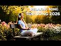 Relaxing Songs 2026 || Latest Pop Songs 2026 || Top Hits 2026