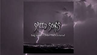 BIG TIME RUSH-BOYFRIEND/speed songs/2022#tiktok #speed #song #music