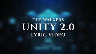 Walkers - Unity 2.0 (Lyric Video)