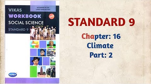 Std-9 Social Science | Ch:16 Climate | Part 2 | Vikas Workbook Solution | Gseb