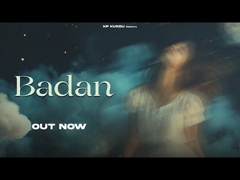 Badan - Manisha Sharma | KP Kundu | Bintu Pabra
