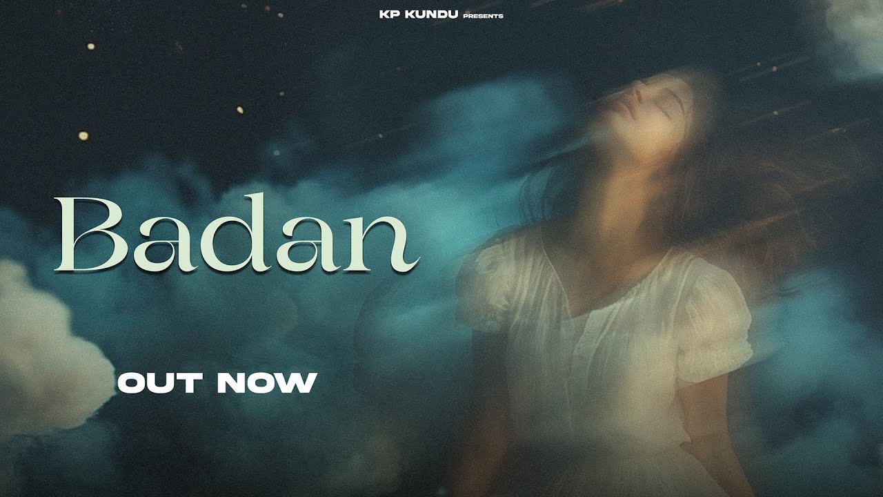 Watch Badan - Manisha Sharma | KP Kundu | Bintu Pabra on YouTube Watch Badan - Manisha Sharma | KP Kundu | Bintu Pabra on YouTube