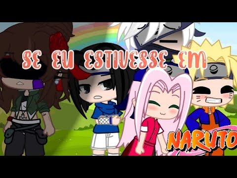 🍜Se eu estivesse em Naruto🍥 ||Gacha Club|| Mini-serie 1/??modinha