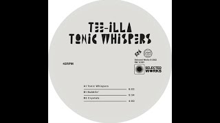 Tee Illa / Tonic Whispers / SW 12 001 / Tonic Whispers / Selected Works / Copyright 2023