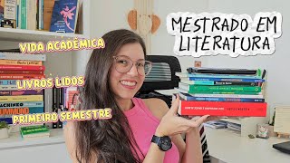 Mestrado em Literatura: vida acadêmica e livros lidos no primeiro semestre || Diário na Sombra