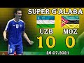 SUPER G'ALABA! O'ZBEKISTON - MOZAMBIK 10-0. УЗБЕКИСТАН - МОЗАМБИК 10-0 ОБЗОР МАТЧА 26.07.2021