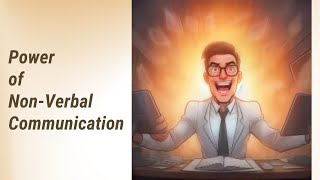 The Silent Language: Unlocking the Power of Non-Verbal Communication