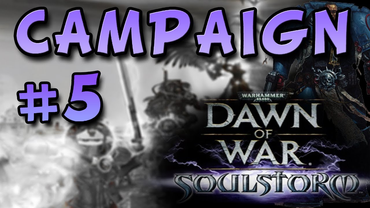 W40K Dawn of War - ► Soulstorm: Campaign [#3 Part 2] [Tau V SM]