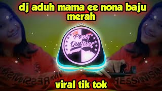 dj aduh mama ee nona baju merah
