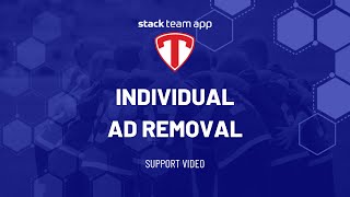 Individual Advertising Removal - Help Video - Stack Team App