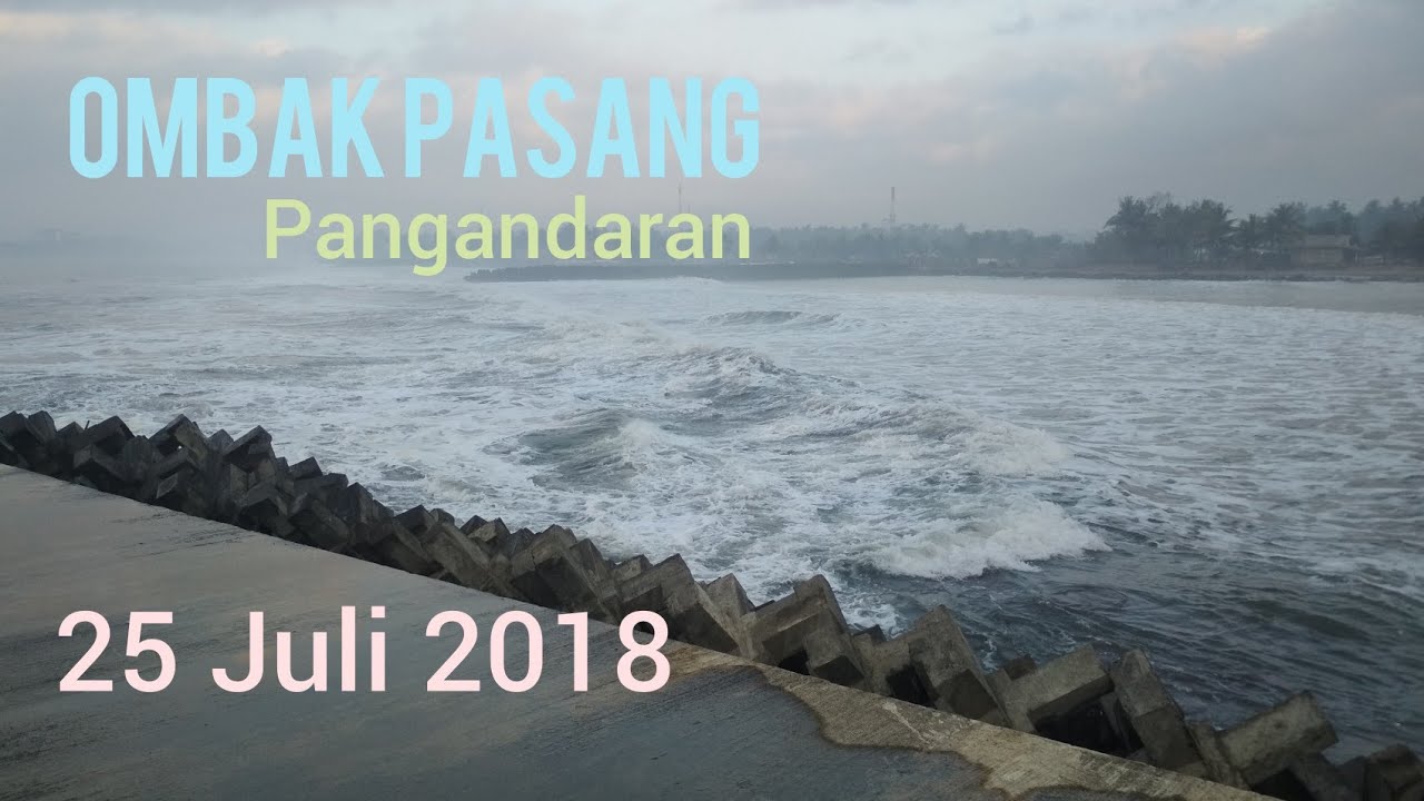 Kondisi Ombak Pantai Selatan Jawa 25 Juli 2018 Gelombang Pasang