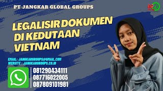 LEGALISIR DOKUMEN DI KEDUTAAN VIETNAM