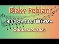Rizky Febian - Hingga Tua Bersama (Karaoke Lirik Tanpa Vokal) by regis