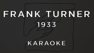 Frank Turner - 1933 • KARAOKE