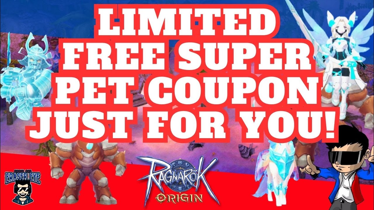 Limited Free Super Pet Coupon! Batch 23 Ragnarok Origin Codes for you