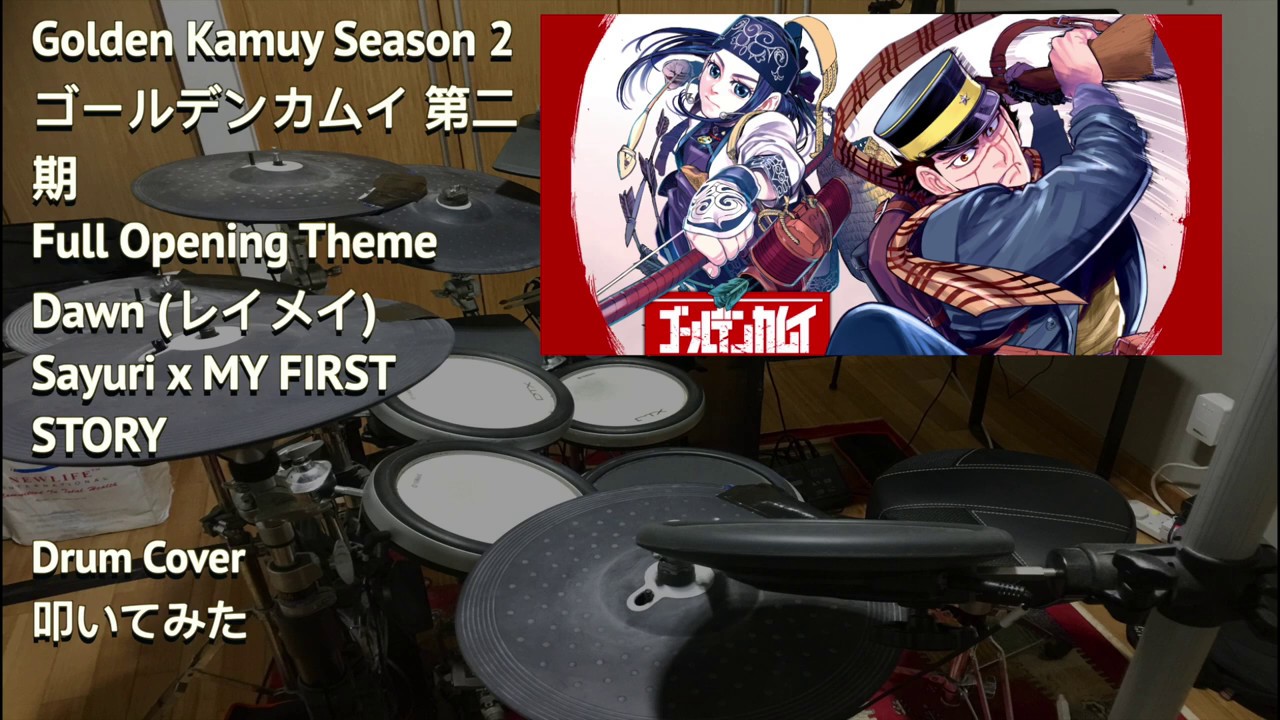 Golden Kamuy S2 ゴールデンカムイ 第二期 Full フル Op Dawn レイメイ さユり X My First Story Drum Cover 叩いてみた Anime Wacoca Japan People Life Style