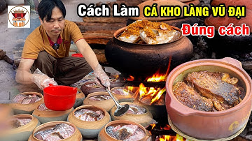 Hướng dẫn cách làm cá kho làng Vũ Đại với bí quyết gia truyền đã được tiết lộ #vietnamfood